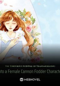 The Torturous Survival of Transmigrating into a Female Cannon Fodder Character